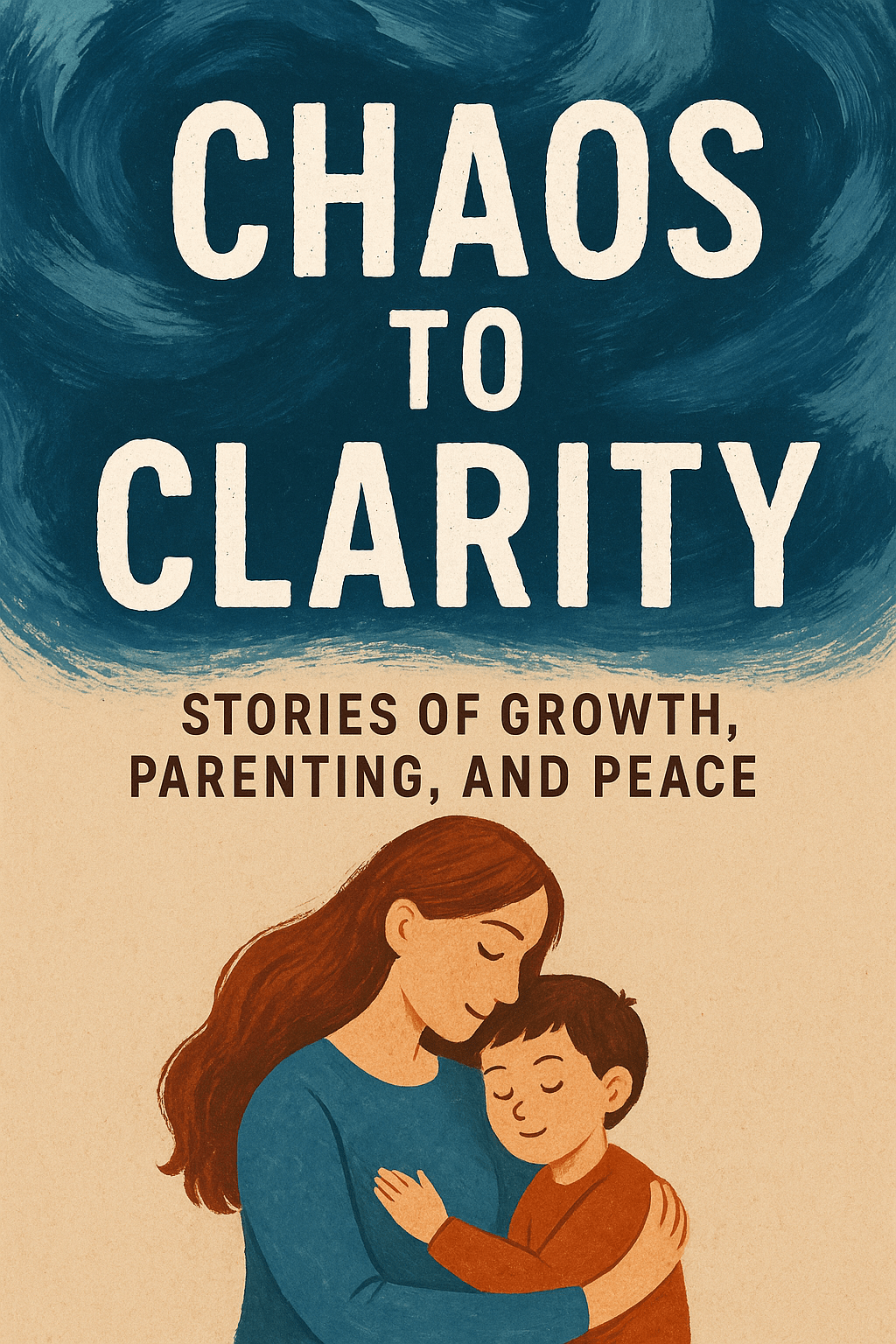 From Chaos to Clarity: A Mother’s&nbsp;Journey